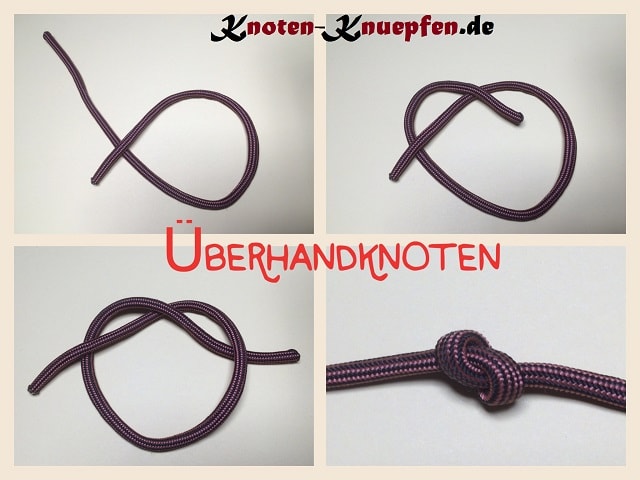 Überhandknoten Anleitung